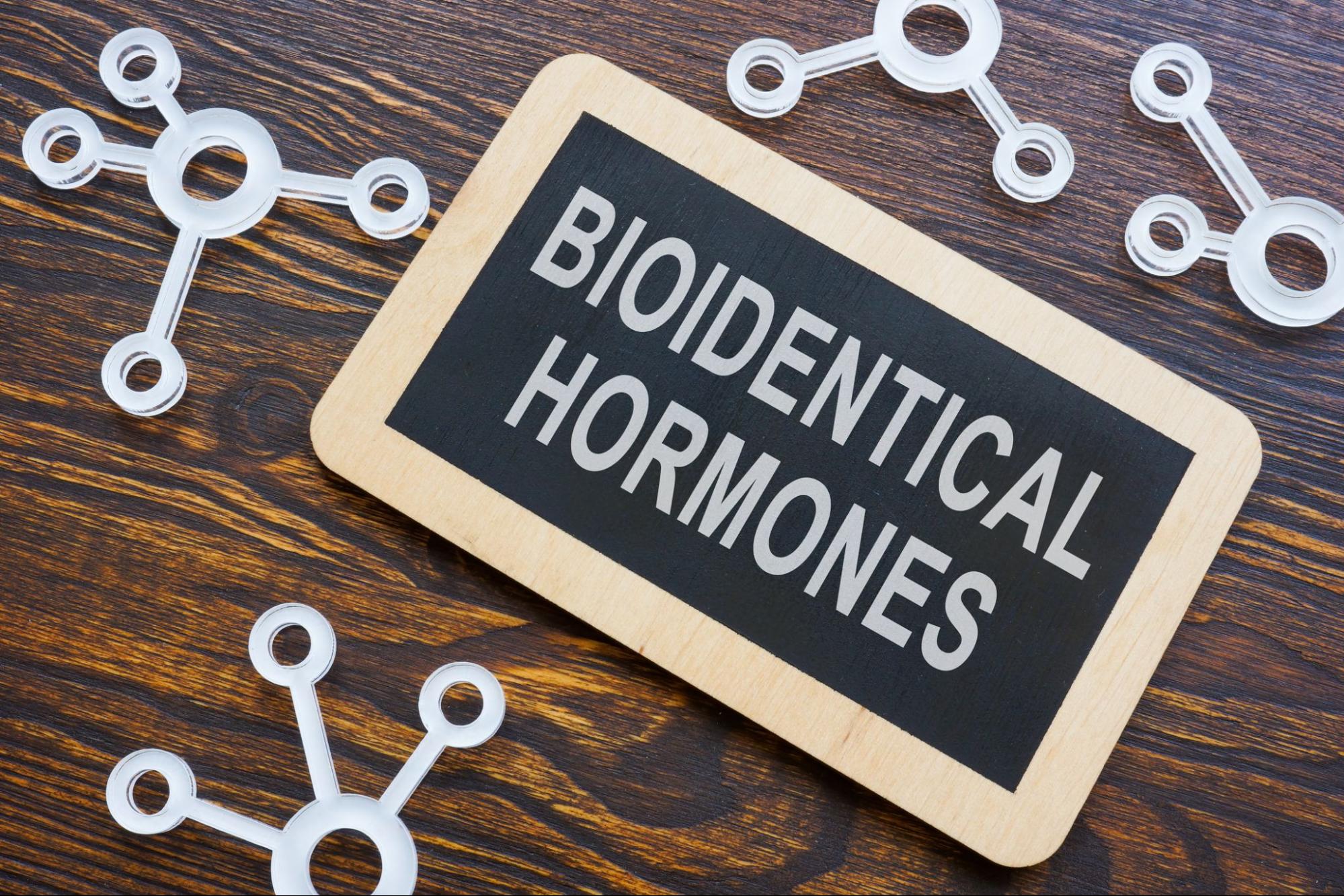 Image with the word’” Bioidentical hormones”, representing BioTE® Hormone Therapy for Men and Women